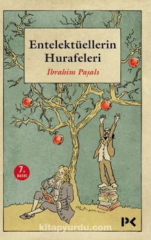 Entelektüellerin Hurafeleri - İbrahim Paşalı