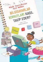 Bilgisayar Komutları Nasıl Takip Eder? / Küçük Yazılımcılar İçin Rehber