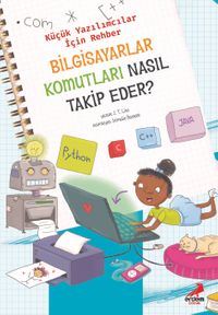 Bilgisayar Komutları Nasıl Takip Eder? / Küçük Yazılımcılar İçin Rehber