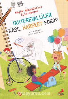 Tahterevalliler Nasıl Hareket Eder? / Küçük Mühendisler İçin Rehber - Jennifer Shand