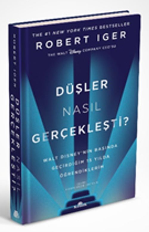 Düşler Nasıl Gerçekleşti? & Walt Disney'nin Başında Geçirdiğim 15 Yılda Öğrendiklerim