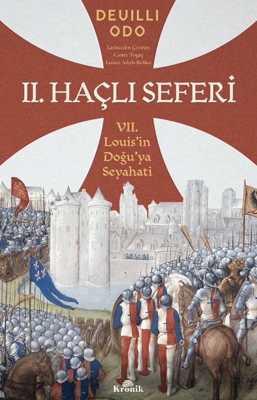 İkinci Haçlı Seferi & VII. Louis'in Doğu'ya Seyahati