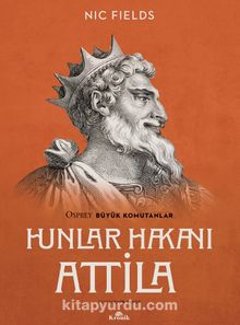 Hunlar Hakanı Attila - Nick Fields
