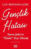 Gen&ccedil;lik Hatası: Steve Jobs'ın &ldquo;&Ouml;teki&rdquo; Kızı Olmak
