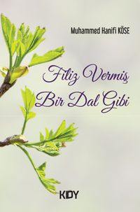 Filiz Vermiş Bir Dal Gibi