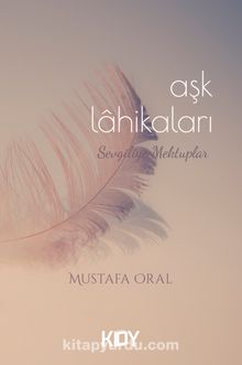 Aşk Lahikaları - Mustafa Oral