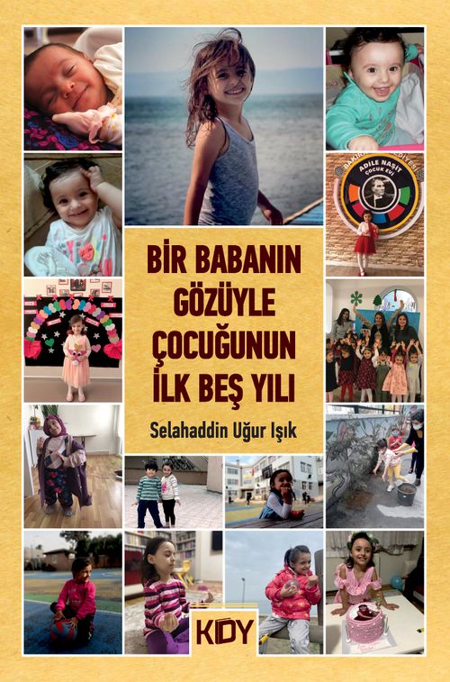 Bir Babanın Gözüyle Çocuğunun İlk Beş Yılı