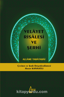 Velayet Risalesi ve Şerhi - Allame Muhammed Hüseyin Tabatabai