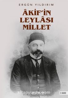 Akif’in Leylası Millet - Ergün Yıldırım