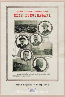 Ankara İstiklal Mahkemesinin Rize Duruşmaları - Recep Usta
