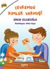 &Ccedil;evremde Kimler Varmış?