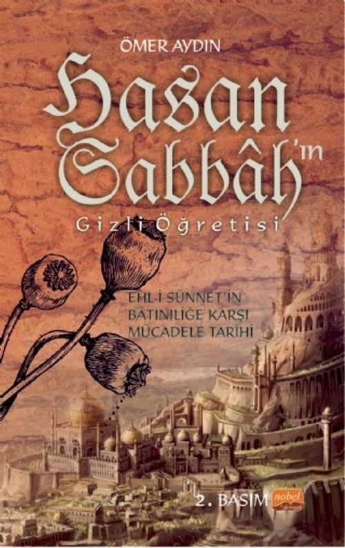 Hasan Sabbah'ın Gizli Öğretisi & Ehl-i Sünnet'in Batıniliğe Karşı Mücadele Tarihi
