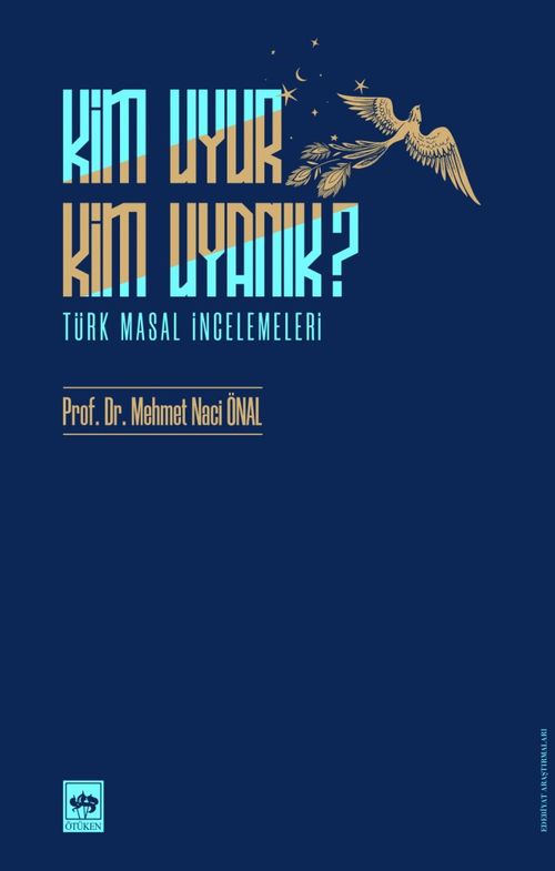 Kim Uyur Kim Uyanık ? & Türk Masal İncelemeleri
