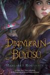 Dikenlerin B&uuml;y&uuml;s&uuml; (Ciltli)