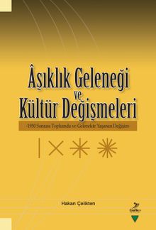 Aşıklık Geleneği ve Kültür Değişmeleri & 1950 Sonrası Toplumda ve Gelenekte Yaşanan Değişim