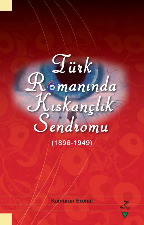 Türk Romanında Kıskançlık Sendromu (1896-1949)