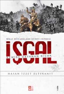 İşgal & Kemiğe Dayanan Bıçak - Hasan İzzet Altınanıt