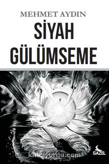 Siyah Gülümseme - Mehmet Aydın