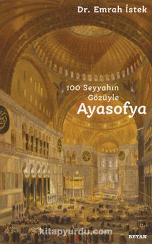 100 Seyyahın Gözüyle Ayasofya - Emrah İstek