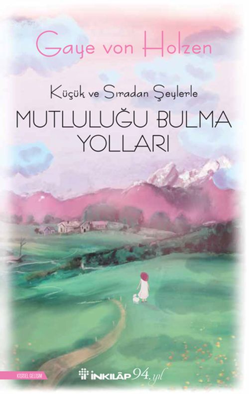 Küçük ve Sıradan Şeylerle Mutluluğu Bulma Yolları