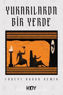 Yukarılarda Bir Yerlerde - Cüneyt Buğra Demir