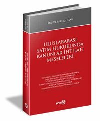 Uluslararası Satım Hukukunda Kanunlar İhtilafı Meseleleri