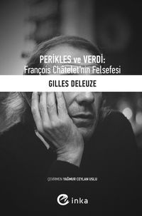 Perikles ve Verdi:  François Chatelet'nin Felsefesi