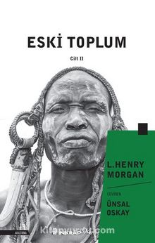 Eski Toplum (Cilt 2) - Lewis Henry Morgan