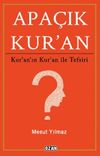 Apa&ccedil;ık Kuran & Kur&rsquo;an&rsquo;ın Kuran ile Tefsiri