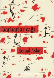 Barbarlar Çağı - Kemal Aslan