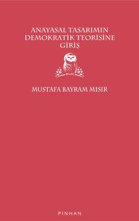 Anayasal Tasarımın Demokratik Teorisine Giriş