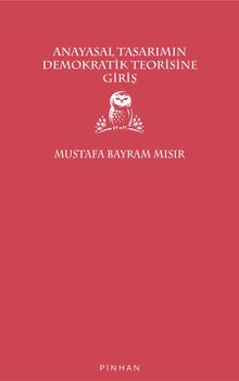 Anayasal Tasarımın Demokratik Teorisine Giriş