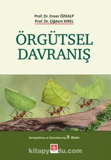 Örgütsel Davranış - Prof. Dr. Enver Özkalp