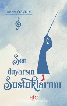 Sen Duyarsın Sustuklarımı - Funda Özyurt