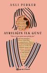 Ayrılığın İlk Günü