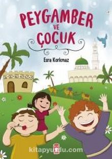 Peygamber ve Çocuk - Esra Turan Korkmaz