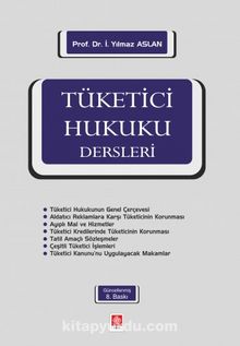 Tüketici Hukuku Dersleri - Prof. Dr. İ. Yılmaz Aslan