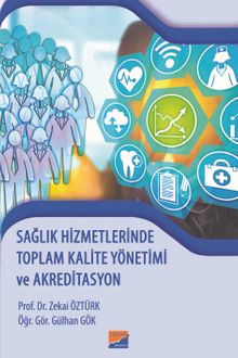 Sağlık Hizmetlerinde Toplam Kalite Yönetimi ve Akreditasyon