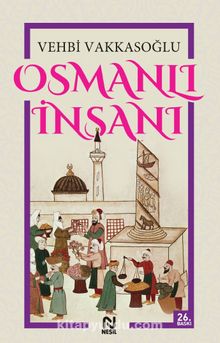 Osmanlı İnsanı - Vehbi Vakkasoğlu