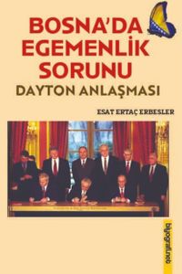 Bosna'da Egemenlik Sorunu- Dayton Anlaşması