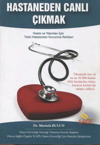 Hastaneden Canlı Çıkmak & Hasta ve Yakınları İçin Tıbbi Hatalardan Korunma Rehberi