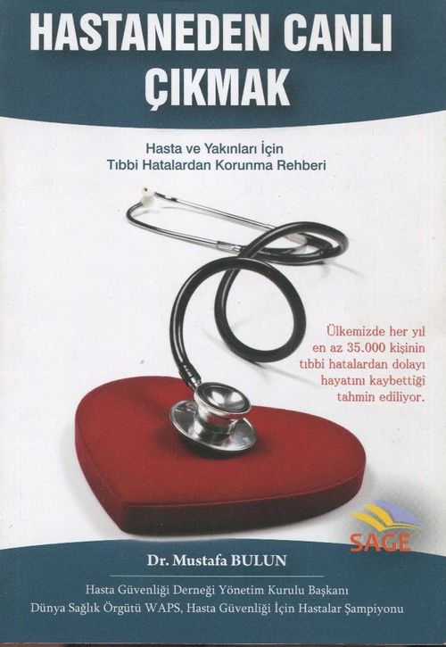 Hastaneden Canlı Çıkmak & Hasta ve Yakınları İçin Tıbbi Hatalardan Korunma Rehberi