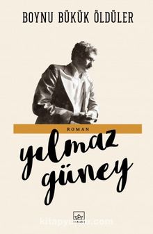 Boynu Bükük Öldüler - Yılmaz Güney