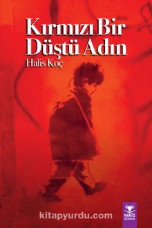Kırmızı Bir Düştü Adın - Halis Koç