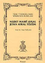 Türk Tiyatrosu'nun Sönmeyen Yıldızları Nejdet Mahfi Ayral-Jeyan Ayral Tözüm