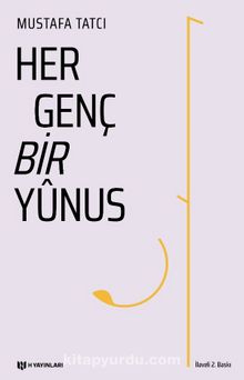 Her Genç Bir Yunus - Mustafa Tatcı