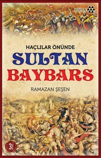Haçlılar Önünde Sultan Baybars