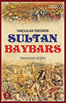 Haçlılar Önünde Sultan Baybars - Prof. Dr. Ramazan Şeşen