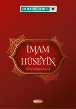 İmam Hüseyin (a.s.) / 40 Hadis Serisi 6