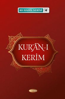 Kur'an-ı Kerim / 40 Hadis Serisi 4